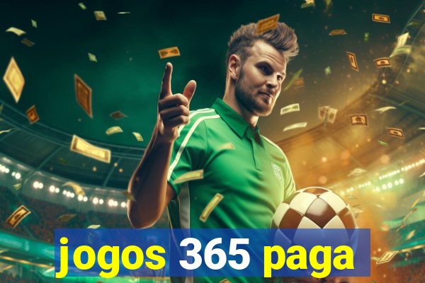 jogos 365 paga