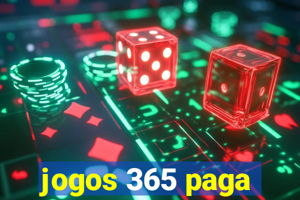 jogos 365 paga