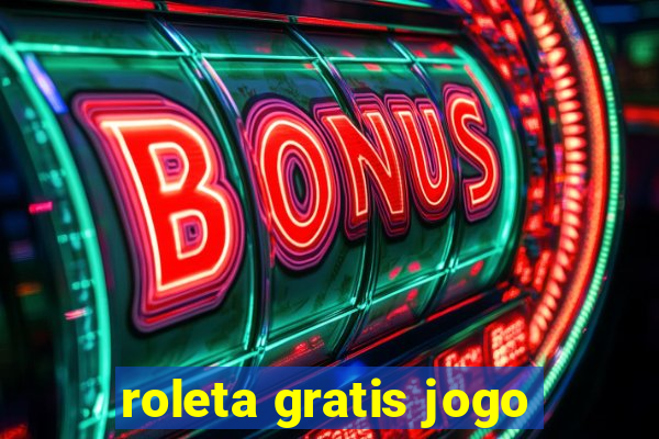 roleta gratis jogo