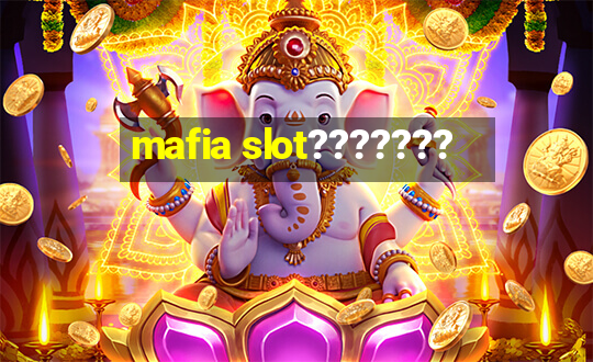 mafia slot???????