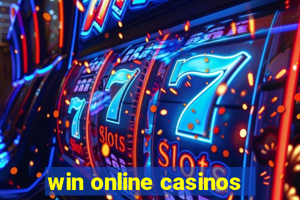 win online casinos