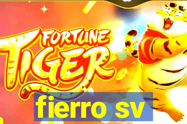 fierro sv