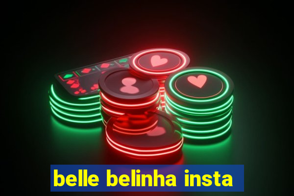 belle belinha insta