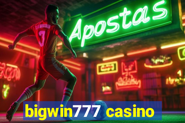 bigwin777 casino