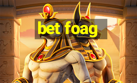 bet foag