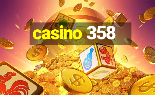 casino 358