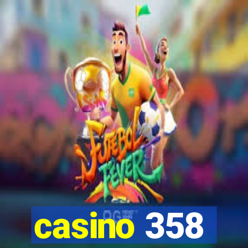 casino 358