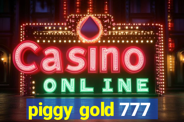 piggy gold 777