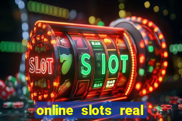 online slots real for money