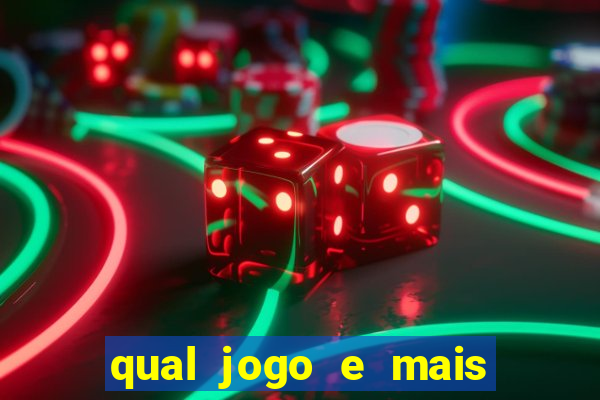 qual jogo e mais fácil de ganhar