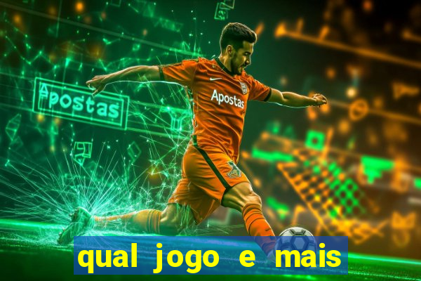 qual jogo e mais fácil de ganhar