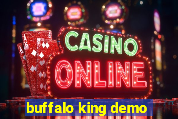 buffalo king demo