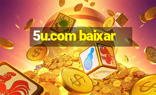 5u.com baixar