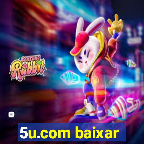 5u.com baixar