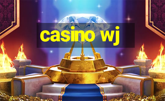 casino wj