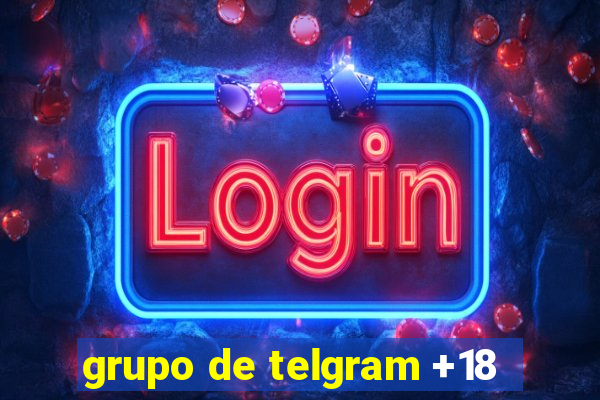 grupo de telgram +18