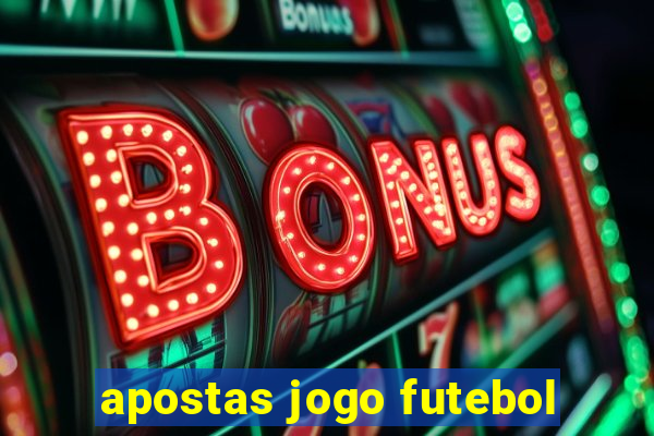 apostas jogo futebol