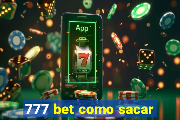 777 bet como sacar