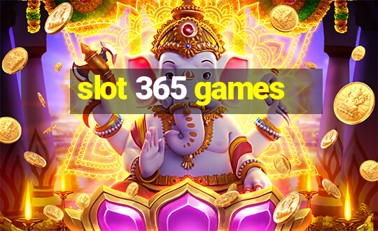 slot 365 games