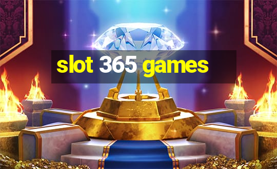 slot 365 games