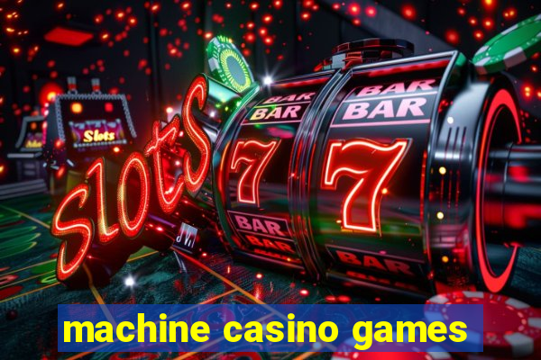 machine casino games