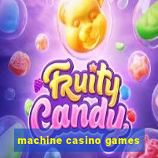 machine casino games