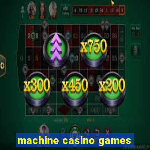 machine casino games