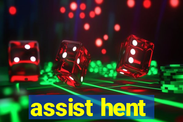 assist hent