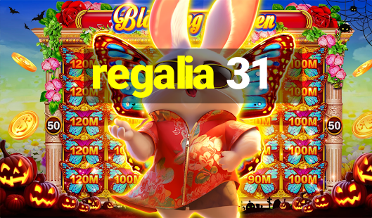 regalia 31