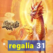 regalia 31