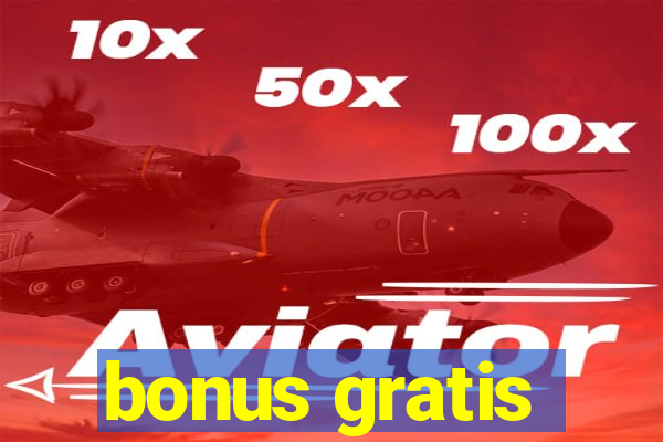 bonus gratis