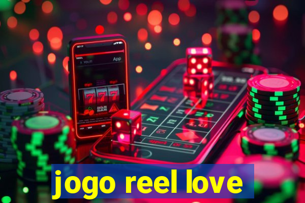 jogo reel love