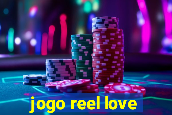 jogo reel love