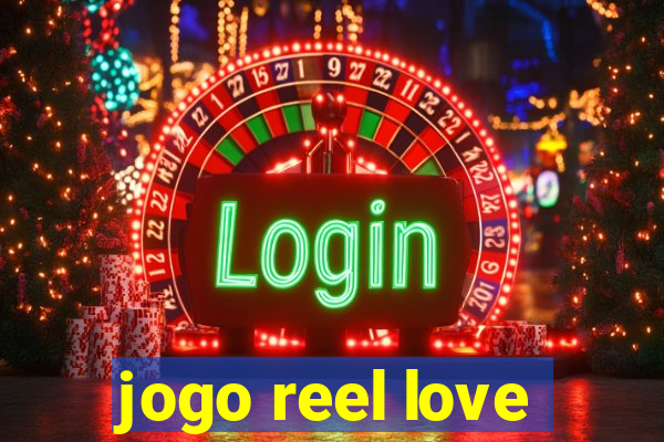 jogo reel love