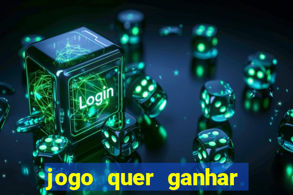 jogo quer ganhar dinheiro de verdade