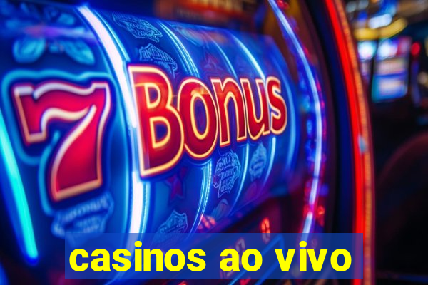 casinos ao vivo