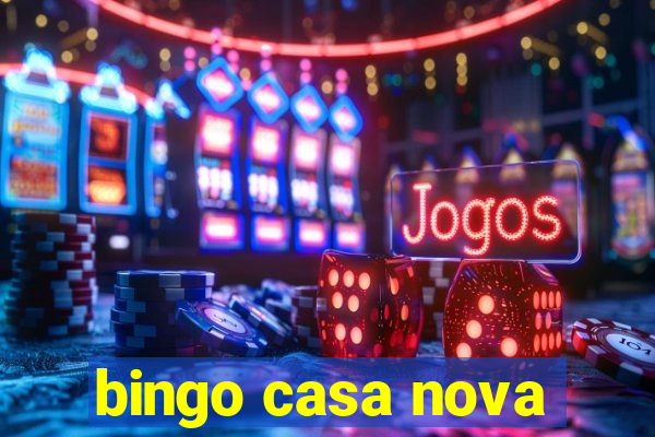 bingo casa nova