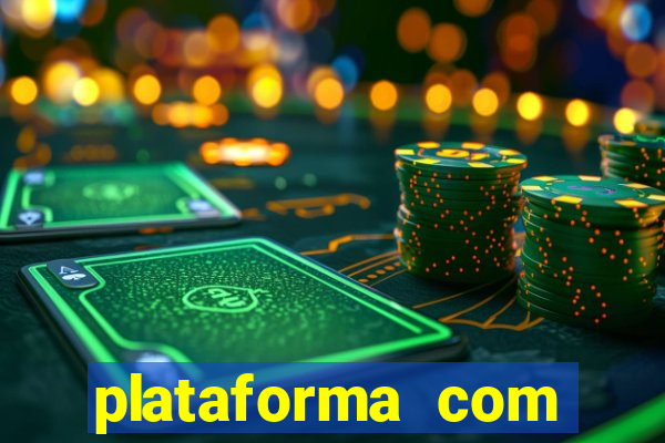 plataforma com b么nus de cadastro