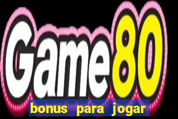 bonus para jogar no tigre