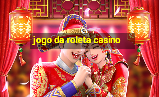 jogo da roleta casino