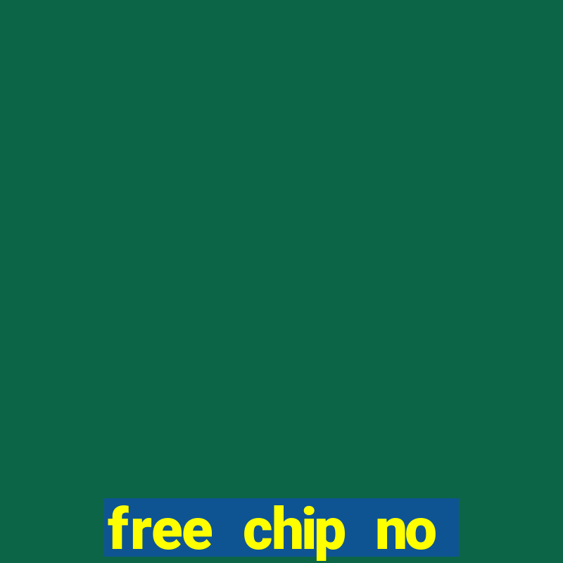 free chip no deposit casinos