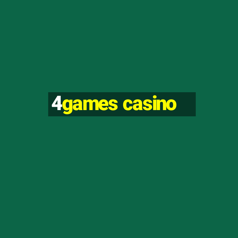 4games casino