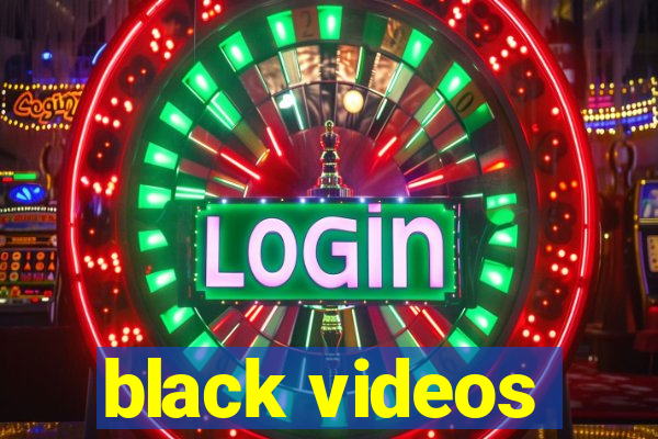 black videos