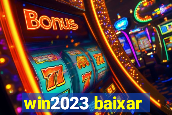 win2023 baixar