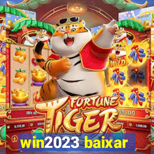 win2023 baixar