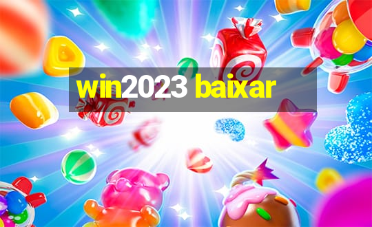 win2023 baixar