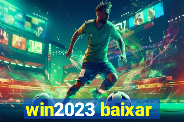 win2023 baixar