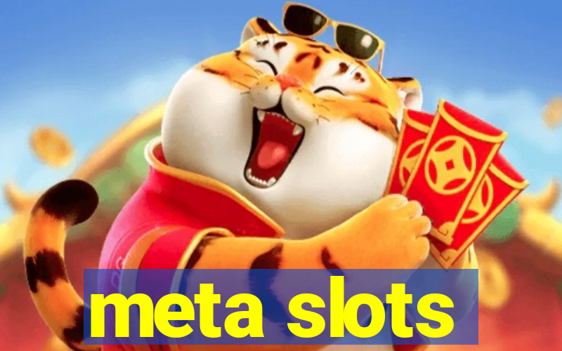 meta slots