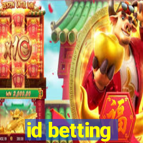 id betting