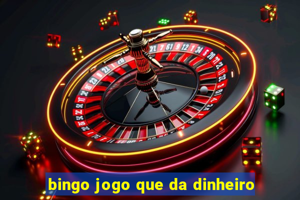 bingo jogo que da dinheiro